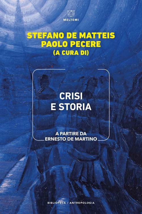 Crisi e storia. A partire da Ernesto de Martino
