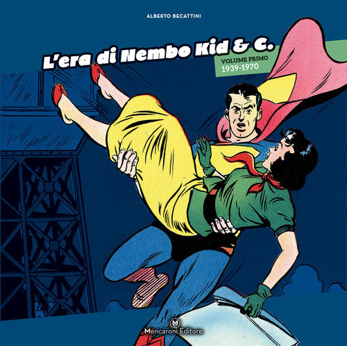 L'era di Nembo Kid & C.