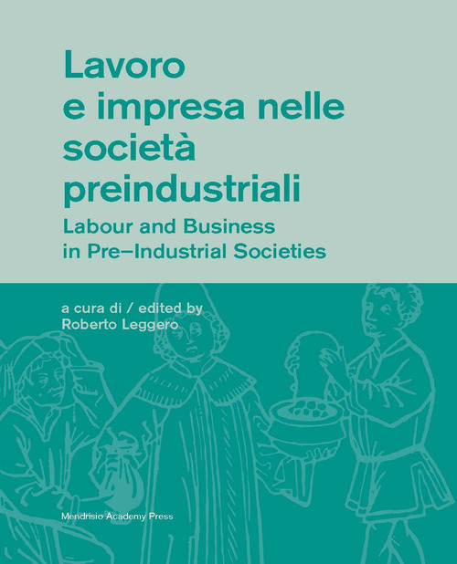 Lavoro e impresa nelle società pre-industriali-Labour and business in pre-industrial societies