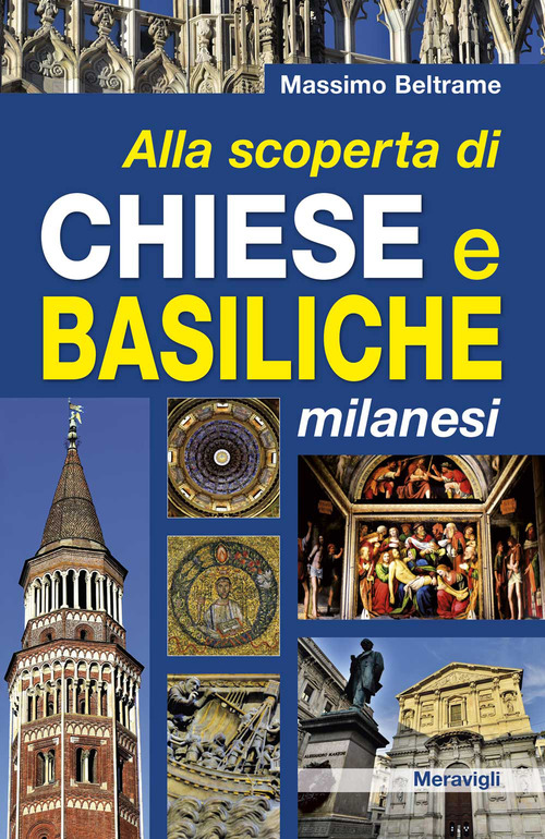 Alla scoperta di chiese e basiliche milanesi