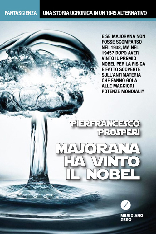 Majorana ha vinto il Nobel