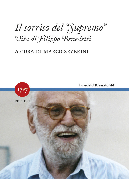 Il sorriso del Supremo. Vita di Filippo Benedetti