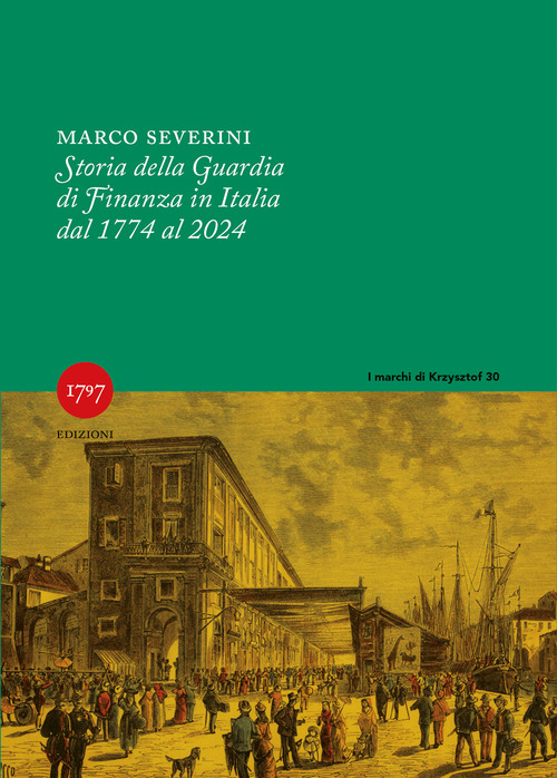 Storia della Guardia di Finanza in Italia 1774-2024