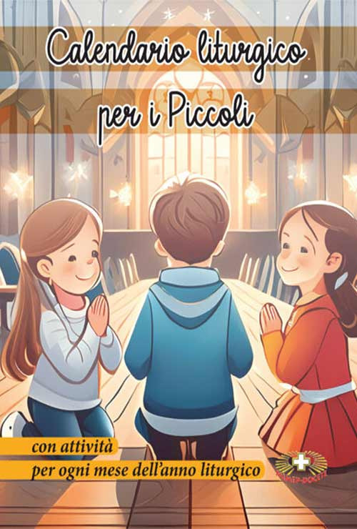 Calendario liturgico per piccoli. Con attività per ogni mese liturgico