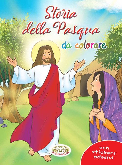 Storie della Pasqua da colorare. Con adesivi