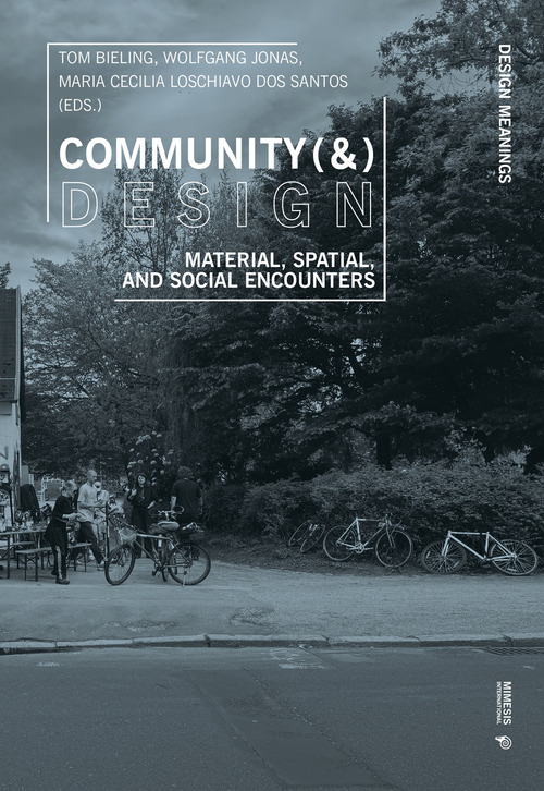 Community (&) design. Material, spatial, and social encounters