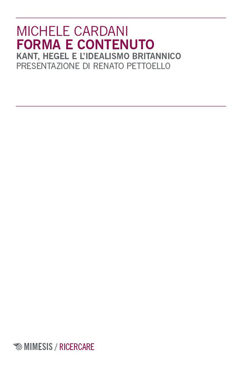 Forma e contenuto. Kant, Hegel e l'idealismo britannico