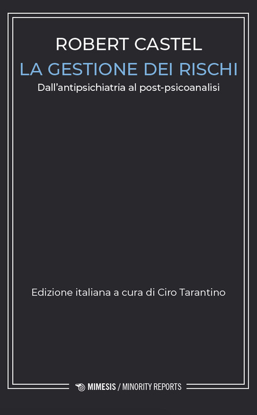 La gestione dei rischi. Dall'antipsichiatria al post-psicoanalisi