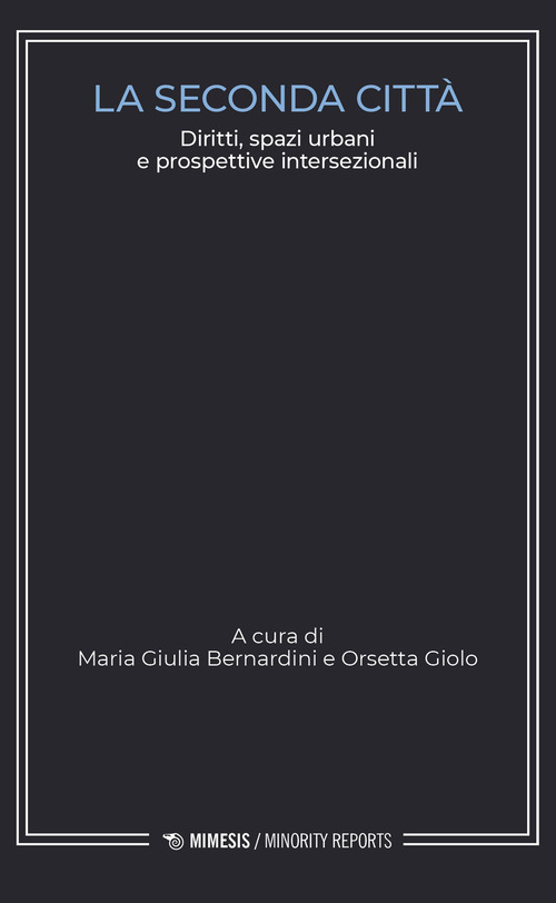 La seconda città. Diritti, spazi urbani e prospettive intersezionali