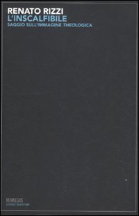 L'inscalfibile. Saggio sull'immagine theologica