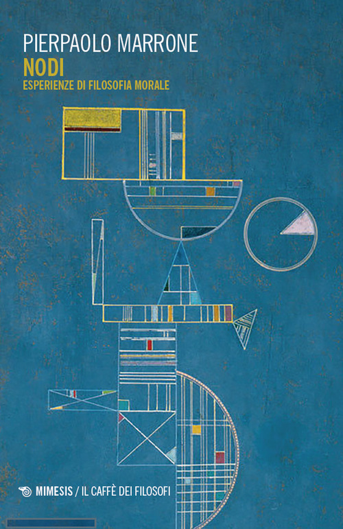 Nodi. Esperienze di filosofia morale