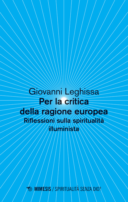 Per la critica della ragione europea. Riflessioni sulla spiritualità illuminista