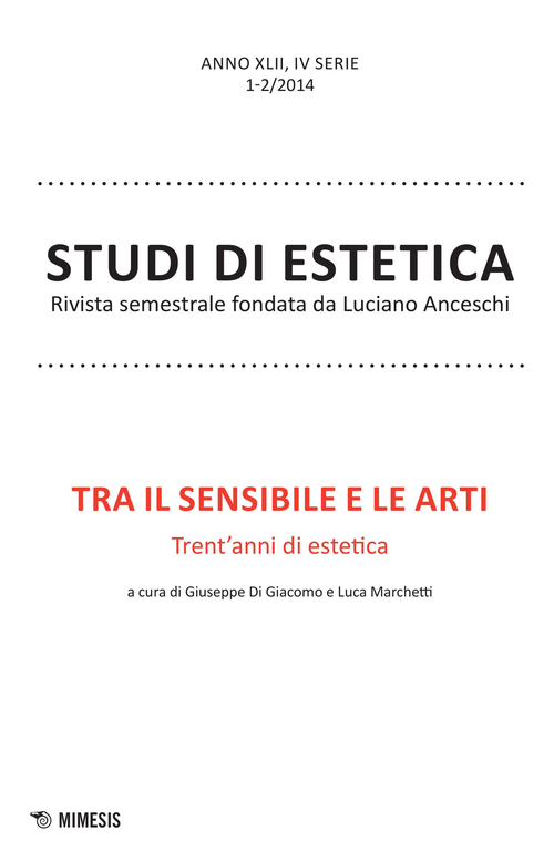 Tra il sensibile e le arti. Trent'anni di estetica. Studi di estetica (2014) vol. 1-2