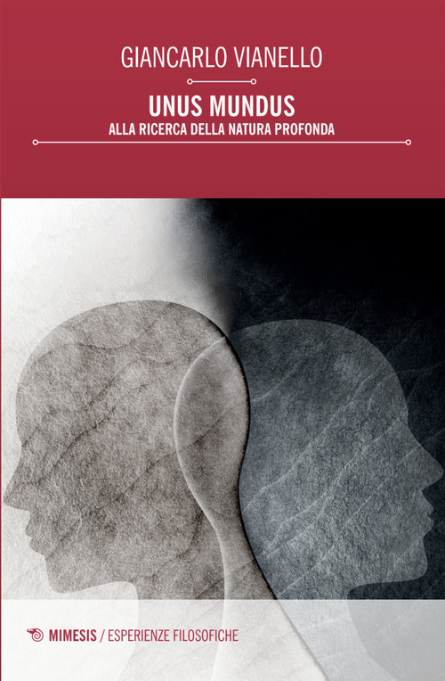 Unus mundus. Alla ricerca della natura profonda
