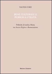 Bene culturale e pubblica utilità