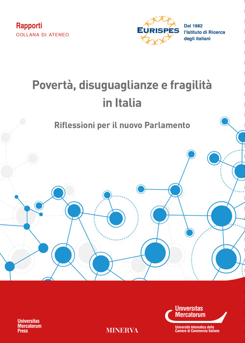 Povertà, disuguaglianze e fragilità in italia. Riflessioni per il nuovo parlamento