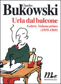 Urla dal balcone. Lettere (1959-1969)
