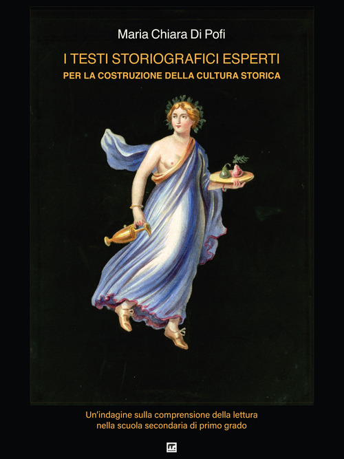 I testi storiografici esperti per la costruzione della cultura storica. Un'indagine sulla comprensione della lettura nella scuola secondaria di primo grado