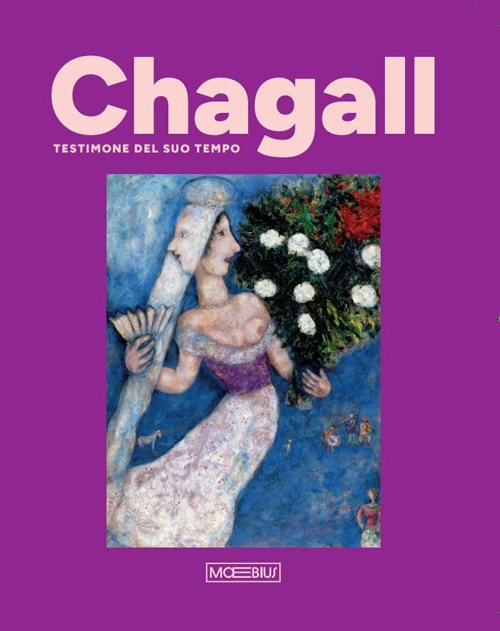 Chagall. Testimone del suo tempo