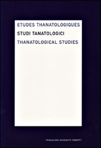 Studi tanatologici (2005). Ediz. italiana, inglese, francese