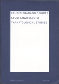 Studi tanatologici (2006). Ediz. italiana, inglese, francese