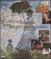 Grande atlante dell'Impressionismo