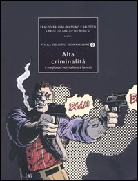 Alta criminalità. Il meglio del noir italiano a fumetti