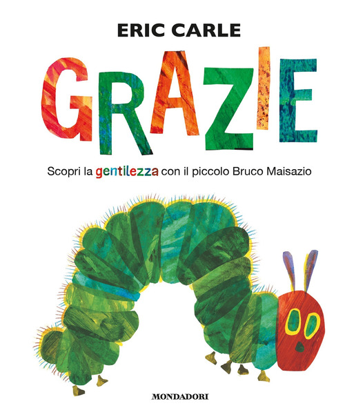 Grazie. Scopri la gentilezza con il piccolo bruco Maisazio