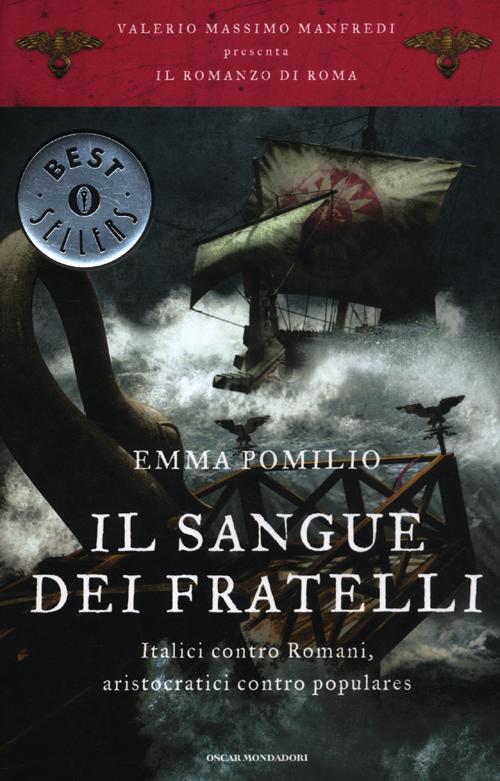 Il sangue dei fratelli. Il romanzo di Roma