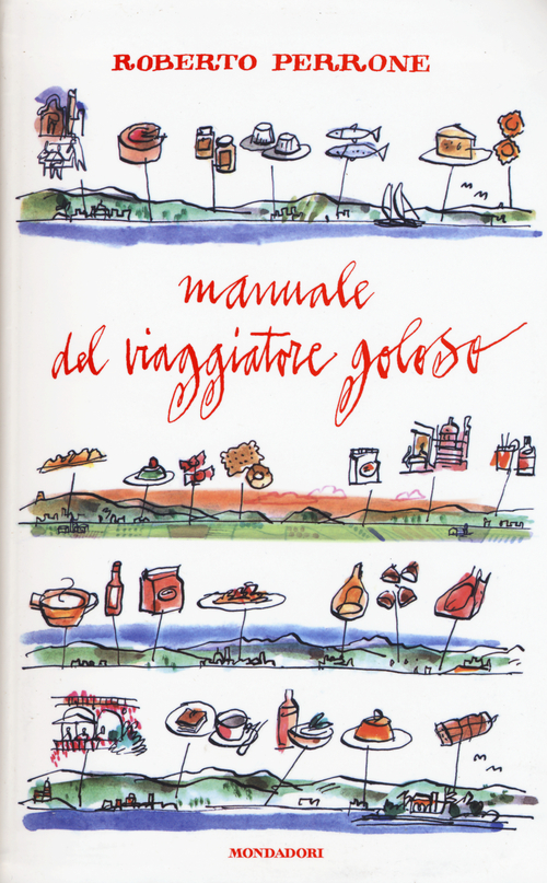 Manuale del viaggiatore goloso