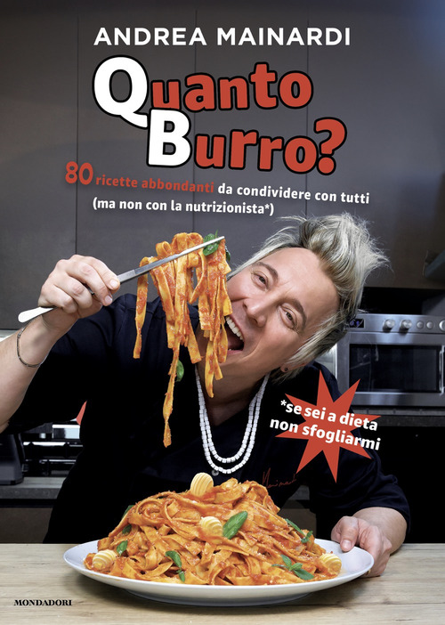 Quanto burro? 80 ricette abbondanti da condividere con tutti