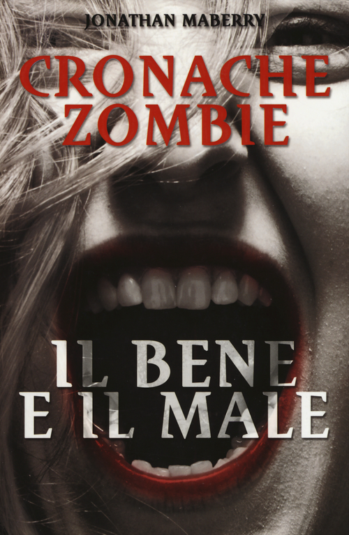 Il bene e il male. Cronache zombie