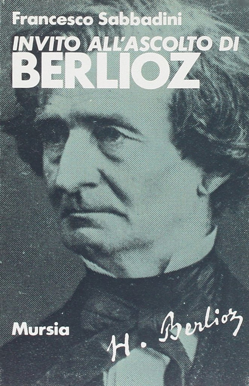Invito all'ascolto di Berlioz