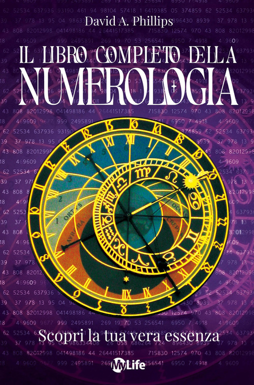 Il libro completo della numerologia. Scopri la tua vera essenza