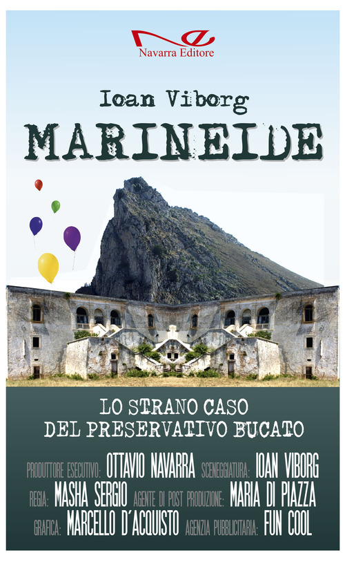 Marineide. Lo strano caso del preservativo bucato