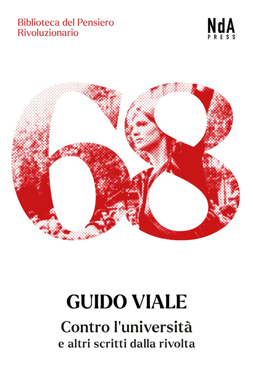 Contro l'università e altri scritti dalla rivolta