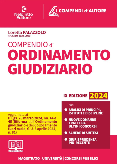 Compendio di ordinamento giudiziario 2024. Per orale Magistratura e concorsi superiori