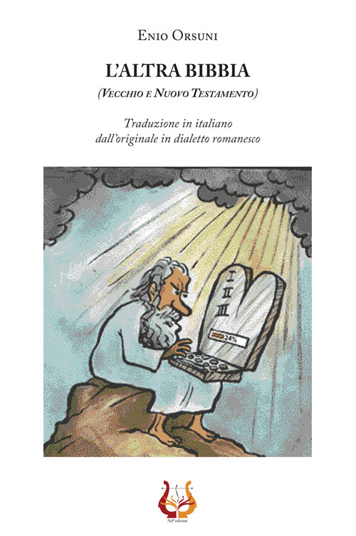 L'altra Bibbia. Vecchio e nuovo testamento