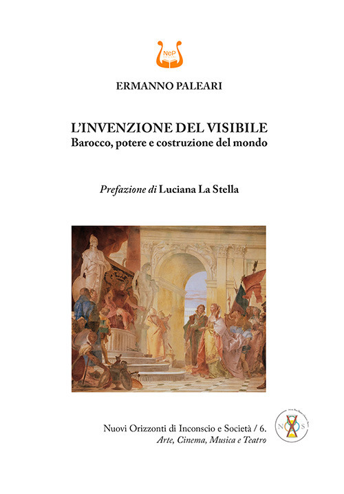 L'invenzione del visibile. Barocco, potere e costruzione del mondo