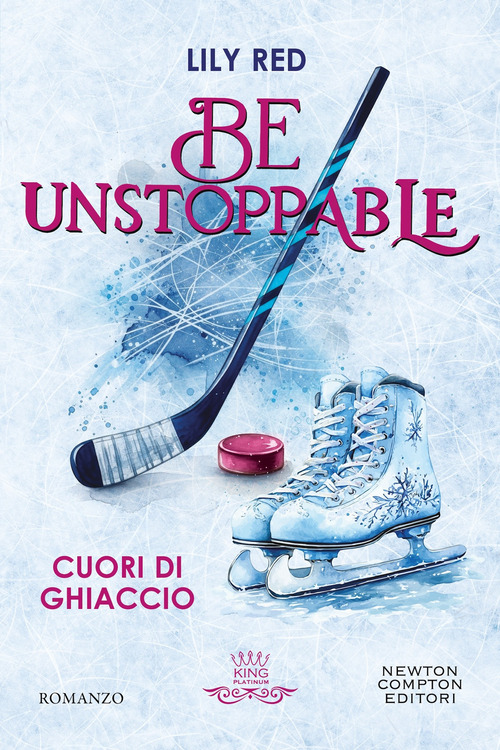 Be unstoppable. Cuori di ghiaccio