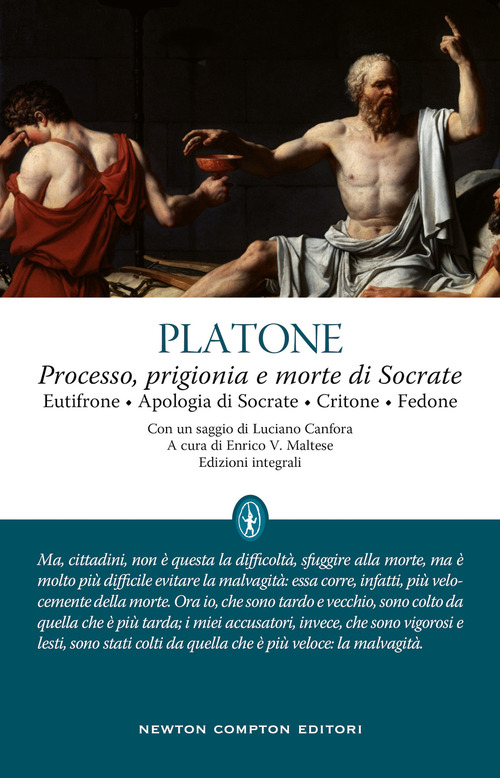 Processo, prigionia e morte di Socrate: Eutifrone-Apologia di Socrate-Critone-Fedone. Testo greco a fronte