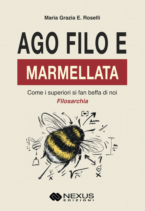 Ago, filo e marmellata. Come i superiori si fan beffa di noi