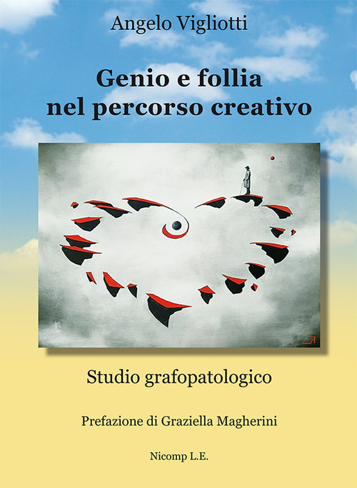 Genio e follia nel percorso creativo. Studio grafopatologico