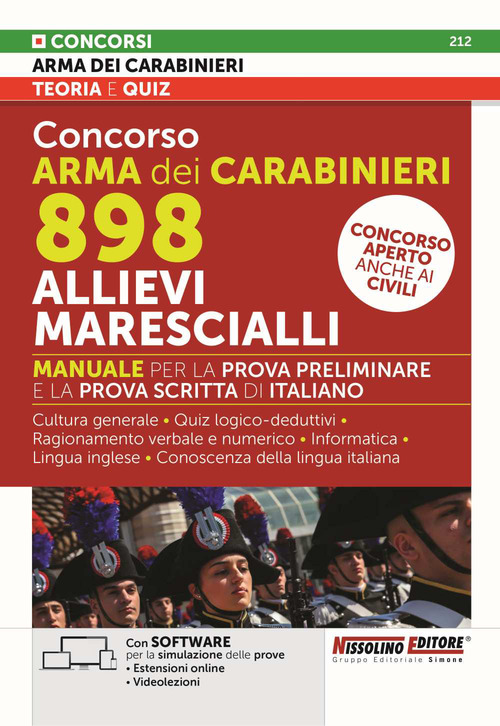 Concorso Arma dei Carabinieri 898 Allievi Marescialli. Manuale per la prova preliminare e della prova scritta di italiano