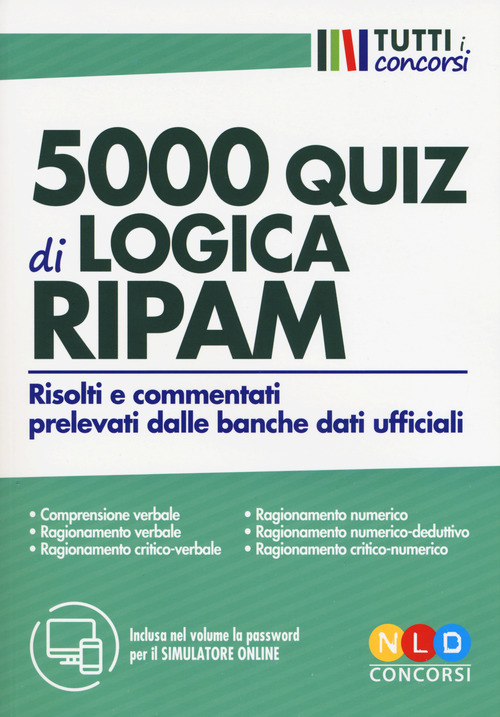 5000 quiz di logica RIPAM. Risolti e commentati prelevati dalle banche dati ufficiali