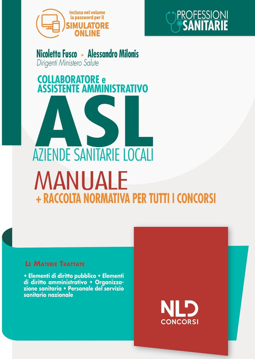 Collaboratore e assistente amministrativo Asl Aziende Sanitarie Locali. Manuale + Raccolta normativa per tutti i concorsi