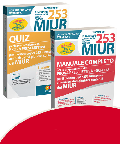 Concorso per 253 funzionari amministrativi, giuridici, contabili MIUR: Manuale completo per la preparazione alla prova preselettiva e scritta-Quiz per la preparazione alla prova preselettiva