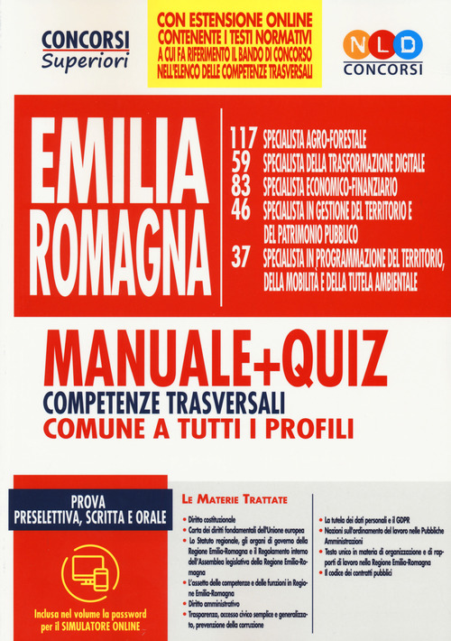 Concorso Regione Emilia Romagna. Manuale + quiz. Competenze trasversali comuni a tutti i profili