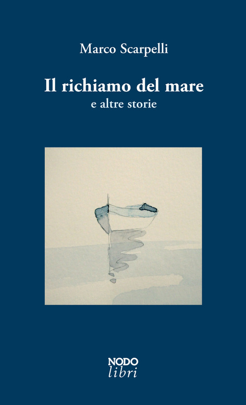 Il richiamo del mare e altre storie