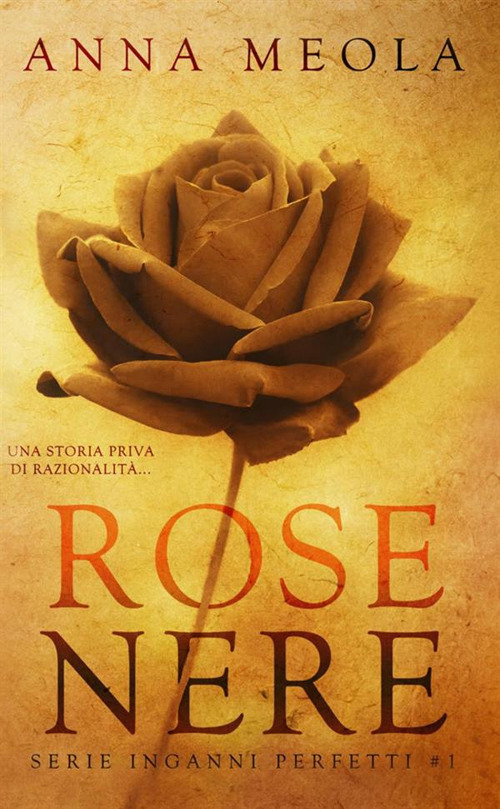 Rose nere. Inganni perfetti